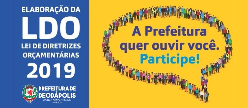 Prefeitura realiza neste dia 12 de abril audiência publica da LDO 2019 (Lei de Diretrizes Orçamentárias) em Deodápolis 