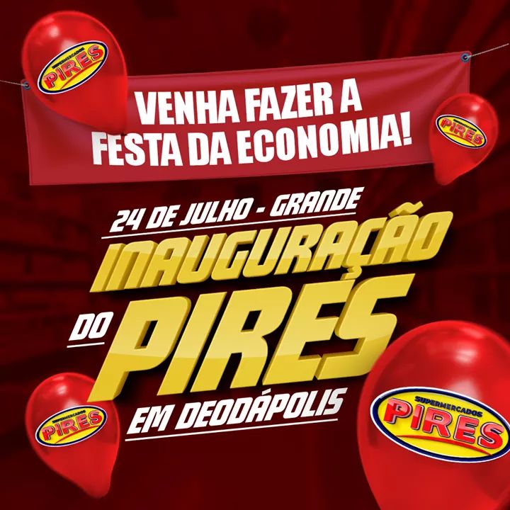 Inauguração do Supermercado Pires ocorrerá em Deodápolis no dia 24/07 em meio a grandes expectativas 