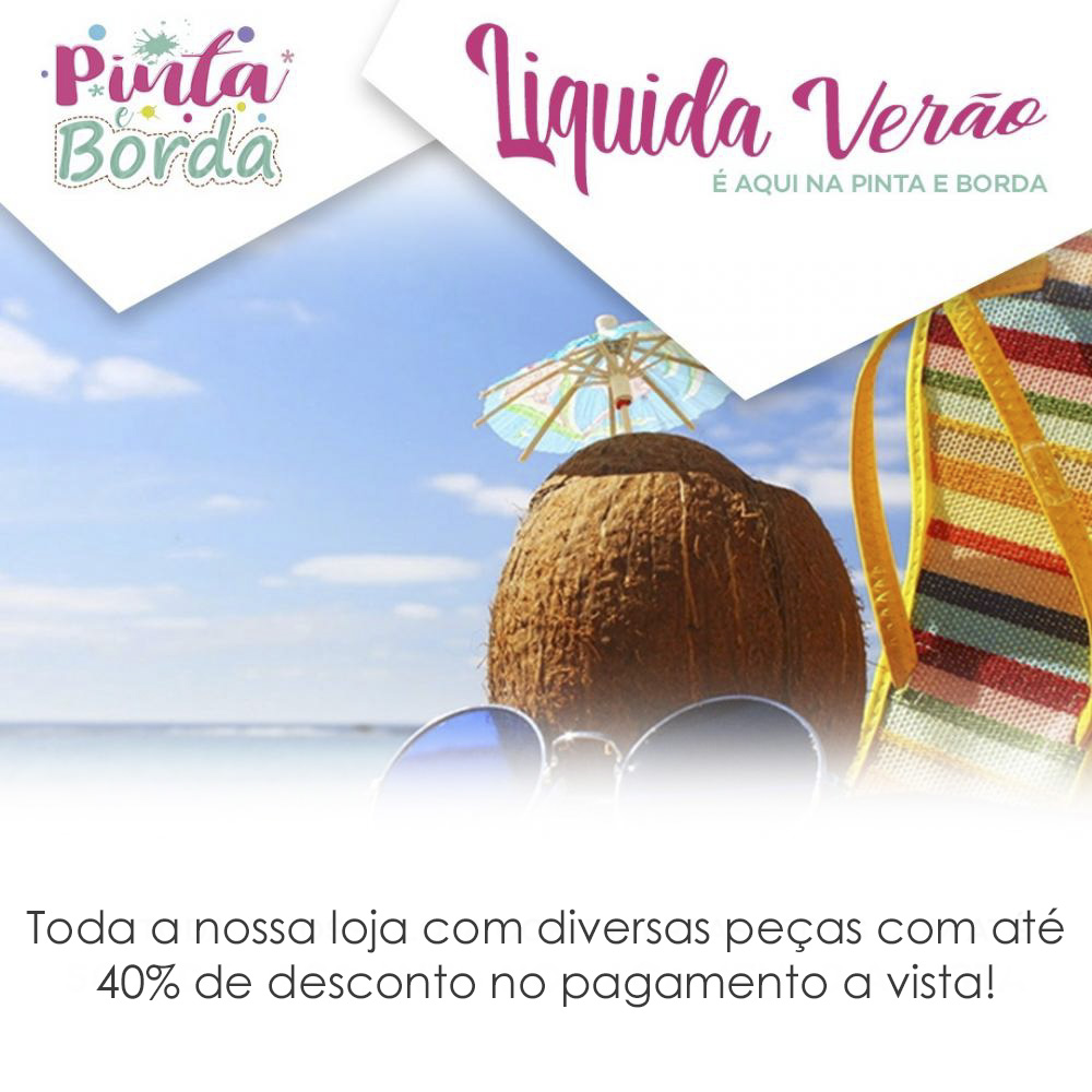 É verão e a loja Pinta e Borda está com liquidação com descontos de até 40% 