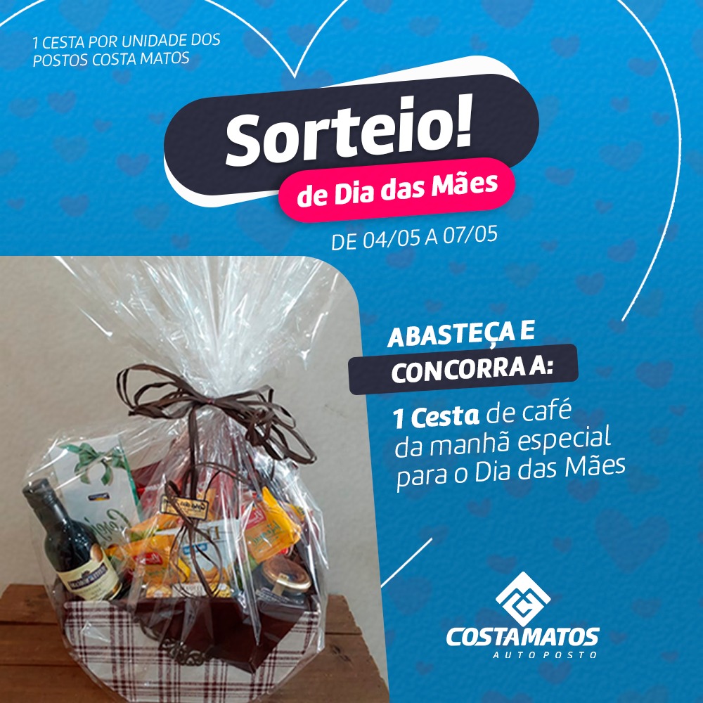 No Auto Posto Costa Matos, abasteça e concorra a uma linda Cesta de Café da Manhã para o Dia das Mães 