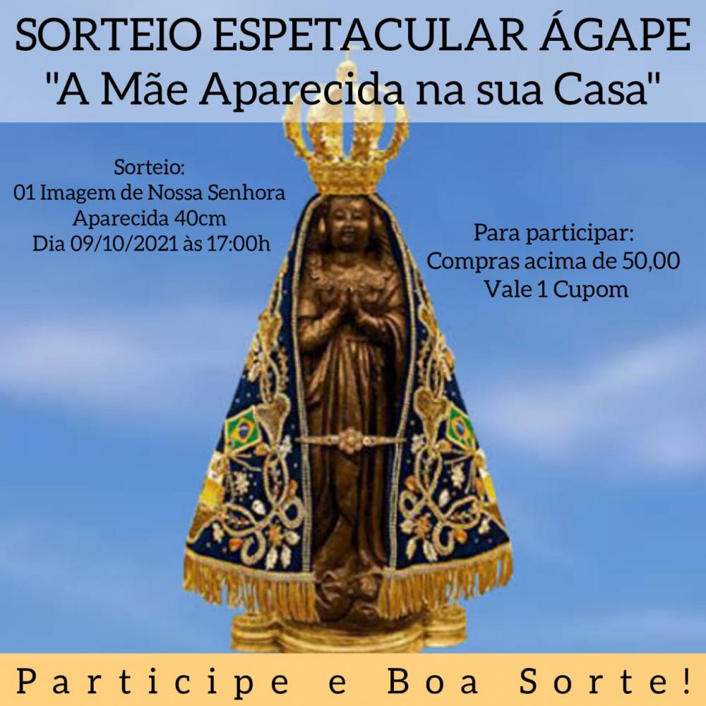 Deodápolis: Vem ai o sorteio espetacular Ágape, a Mãe Aparecida em sua casa