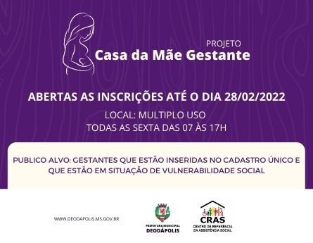 Inscrições para a Casa da Mãe Gestante estão abertas até o dia 28/02 em Deodápolis