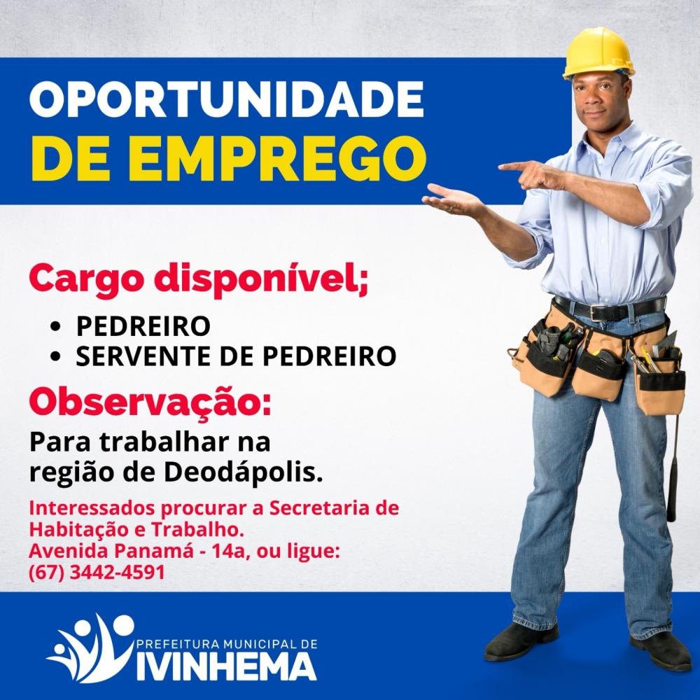 Secretaria de Habitação e Trabalho de Ivinhema oferece vagas de emprego em Deodápolis