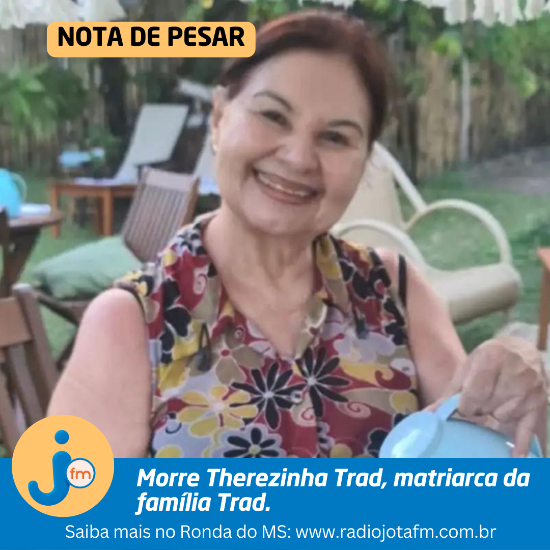 Morre Therezinha Trad, matriarca da família Trad
