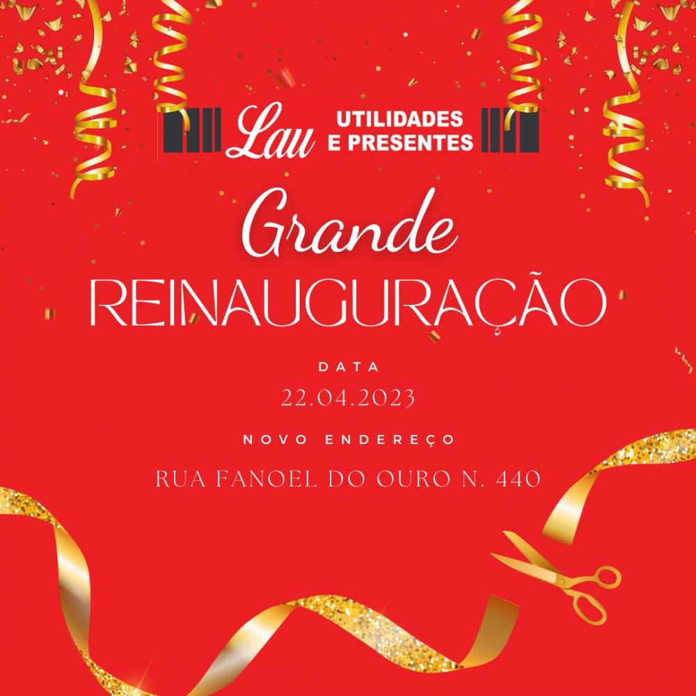 Lau Utilidades e Presentes reinaugura no dia 22 de abril em novo endereço em Deodápolis
