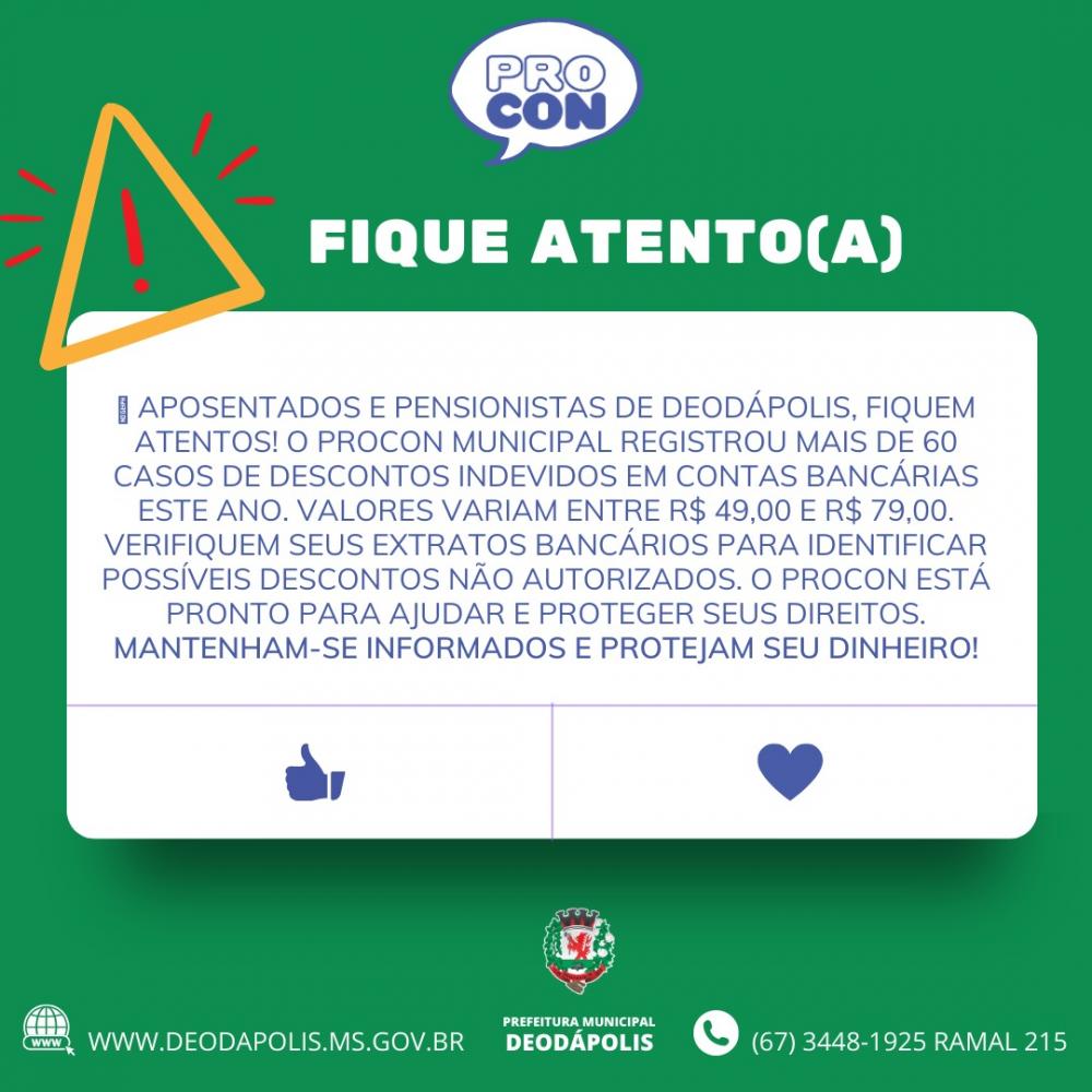 Alerta do Procon de Deodápolis: Aposentados e pensionistas são vítimas de descontos indevidos em contas bancárias