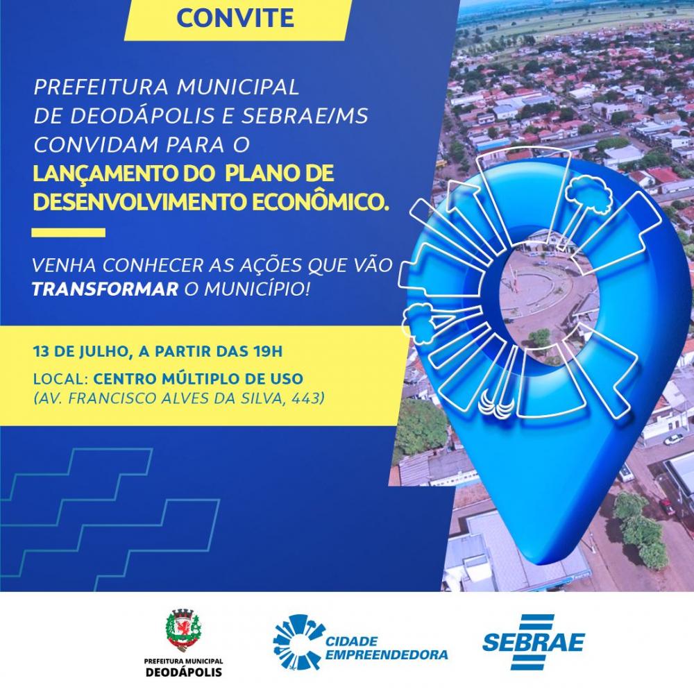 Prefeitura de Deodápolis e Sebrae lançam Plano de Desenvolvimento Econômico em evento no Centro de Múltiplo Uso no dia 13/07