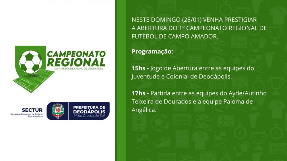 Neste Domingo (28/01), Deodápolis se tornará palco do 1º Campeonato Regional de Futebol de Campo Amador no Estádio Sebastião Rodrigues dos Santos