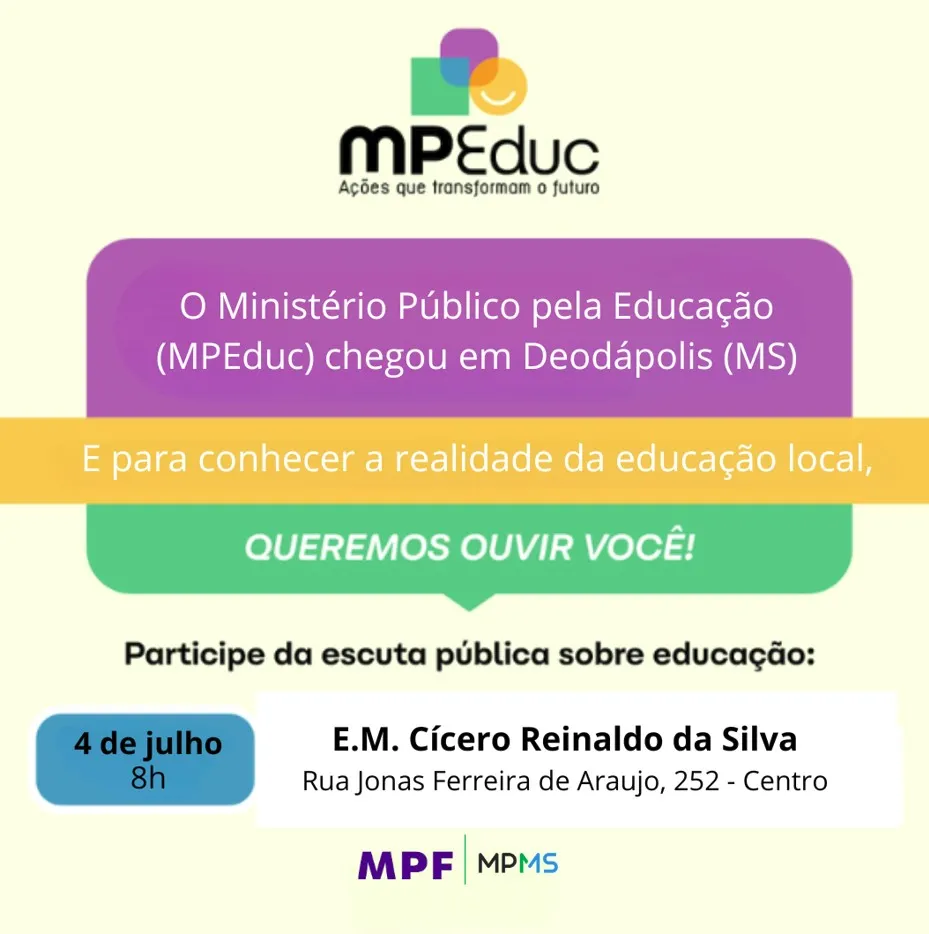 MPEduc: MPF estará amanhã (4) em Deodápolis para ouvir cidadãos sobre melhorias na escolas públicas