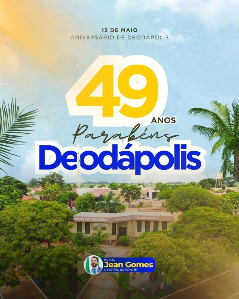 Prefeito Jean parabeniza Deodápolis pelos 49 anos e reforça compromisso com o futuro do município