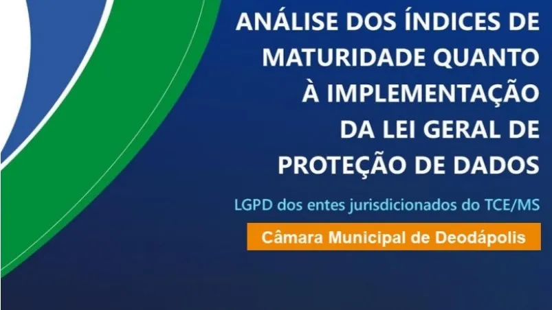 Câmara de Deodápolis alcança nível intermediário em governança de dados e reforça compromisso com a LGPD