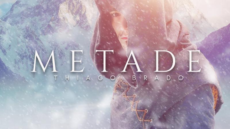 Musica nova: Metade - Thiago Brado