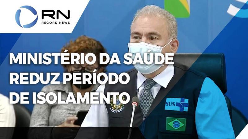 Ministério da Saúde reduz quarentena de infectados por Covid-19 para 7 dias