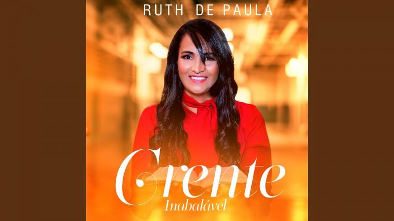 Cantora Ruth De Paula lança a musica 'Crente inabalável' nas plataformas digitais